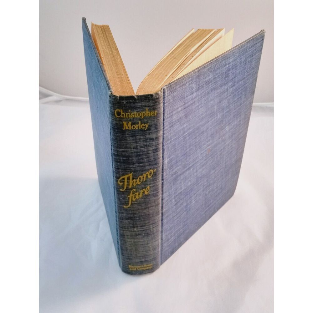 Christopher Morley THOROFARE â First Edition 1st Printing HC/DJ